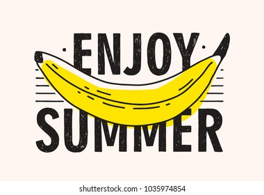 Yellow banana and Enjoy Summer lettering handwritten with modern calligraphic font. Bright colored tropical fruit and inscription or slogan on light background. Hand drawn vector illustration