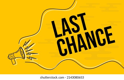 yellow banner with last chance text. flat design with fluid pattern, and speaker icon