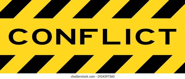 Yellow and black color with line striped label banner with word conflict