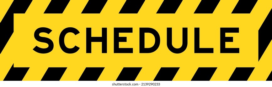 Yellow and black color with line striped label banner with word achedule