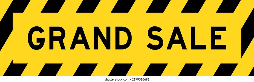 Yellow and black color with line striped label banner with word grand sale