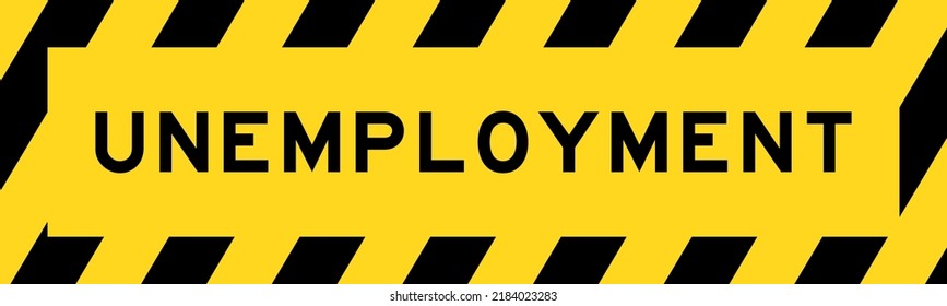 Yellow And Black Color With Line Striped Label Banner With Word Unemployment