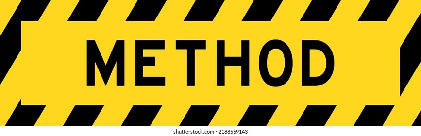 Yellow and black color with line striped label banner with word method