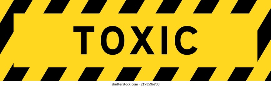 Yellow and black color with line striped label banner with word toxic