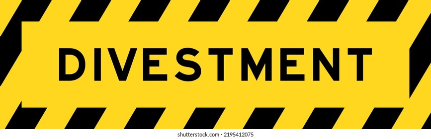 Yellow and black color with line striped label banner with word divestment