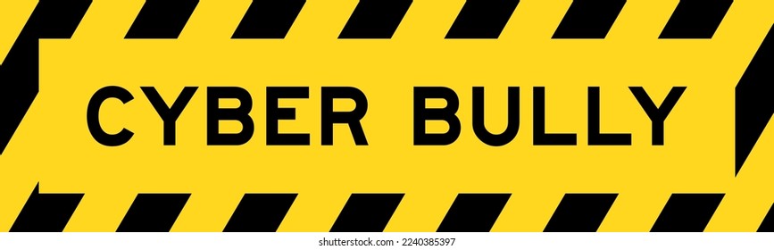 Yellow and black color with line striped label banner with word cyber bully