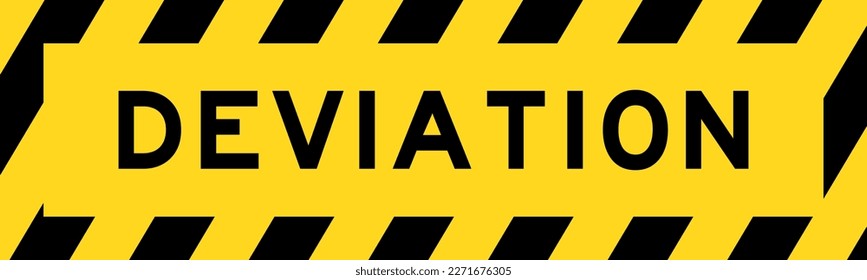 Yellow and black color with line striped label banner with word deviation