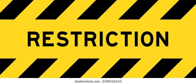 Yellow and black color with line striped label banner with word restriction