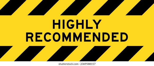 Yellow and black color with line striped label banner with word highly recommended