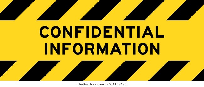 Yellow and black color with line striped label banner with word confidential information