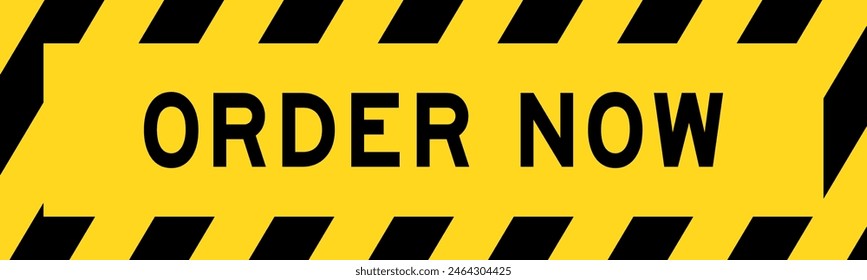 Yellow and black color with line striped label banner with word order now