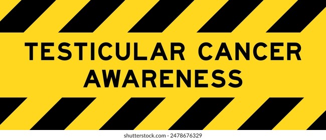 Yellow and black color with line striped label banner with word testicular cancer awareness