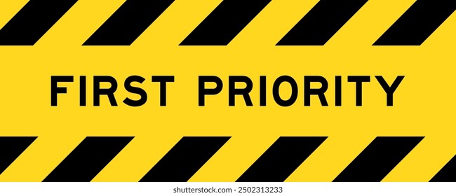 Yellow and black color with line striped label banner with word first priority