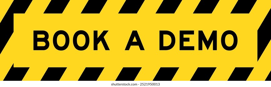 Yellow and black color with line striped label banner with word book a demo