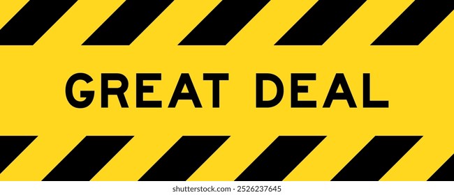 Yellow and black color with line striped label banner with word great deal