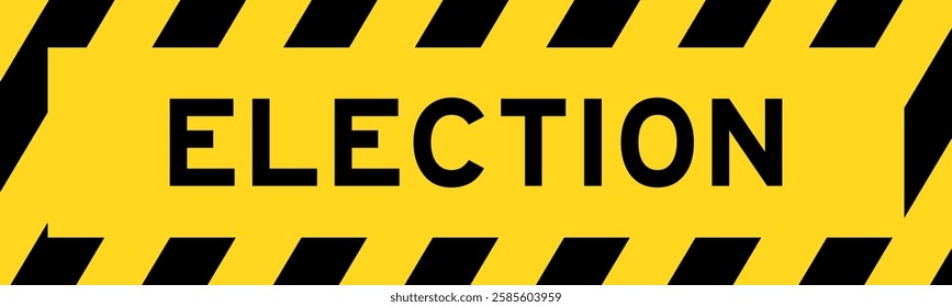 Yellow and black color with line striped label banner with word election