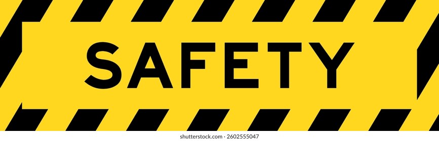 Yellow and black color with line striped label banner with word safety