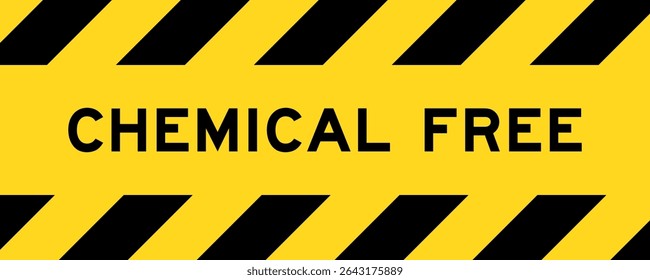 Yellow and black color with line striped label banner with word chemical free