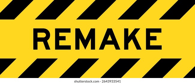 Yellow and black color with line striped label banner with word remake