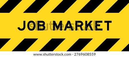 Yellow and black color with line striped label banner with word job market