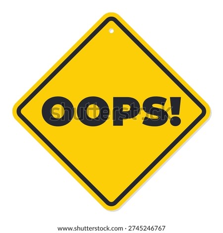 Yellow and Black Oops! isolated traffic sign with shadow vector illustration