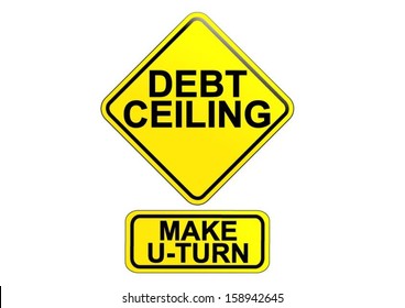 Yellow Black warning sign debt ceiling and make U-turn on white background