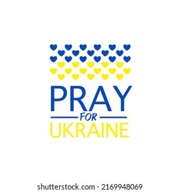 Yellow and blue heart illustration with pray for Ukraine typography design for banner, postcard, poster etc.