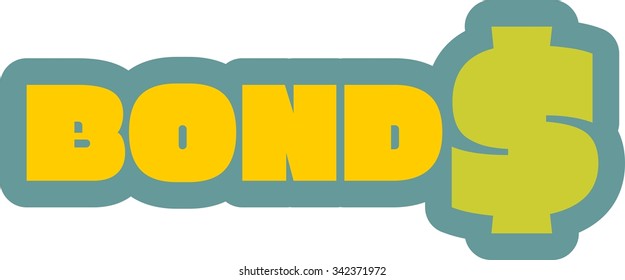 Yellow bonds text. Bonds sticker. Relative for exchange trade business. Blue contour. S letter as dollar sign