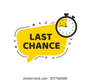 Yellow bubble with clock and last chance seal. Sale banner with countdown alarm clock for retail, shop, social media, advertising. Promo label with last chance and limited time on clock. vector
