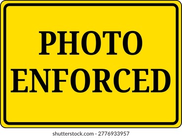 Yellow Camera Enforcement Traffic Sign