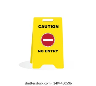 Yellow caution plastic plate with message NO ENTRY. Accident Prevention signs, beware and careful Sign, warning symbol, road sign and traffic symbol design concept, vector illustration.
