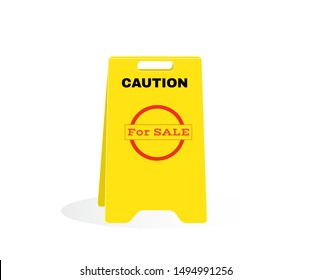 Yellow caution plastic plate with message Caution For SALE. Accident Prevention signs, beware and careful board, warning symbol, road sign and traffic symbol design concept, vector illustration.