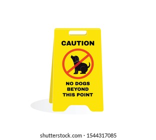 Yellow caution plastic plate with message NO DOGS BEYOND THIS POINT. Animal Prevention signs, beware and careful Sign, warning symbol, vector illustration.