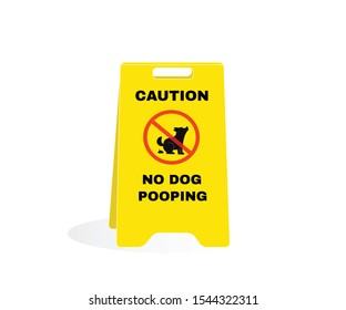 Yellow caution plastic plate with message NO DOG POOPING. Animal Prevention signs, beware and careful Sign, warning symbol for dog owner, vector illustration.