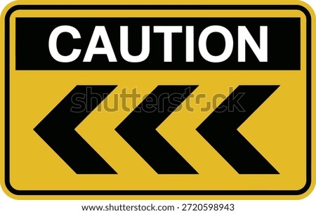 Yellow caution sign with black arrows pointing left and right warning