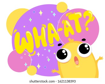 Yellow character is very surprised near the word Wha-at? Concept design of promotion 