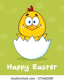 Yellow Chick Cartoon Character Hatching From An Egg. Vector Illustration Greeting Card