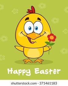 Yellow Chick Cartoon Character Holding A Flower Over Green With Happy Easter Text . Vector Illustration