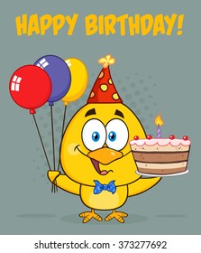 Yellow Chick Cartoon Character Wearing A Party Hat And Holding Balloons And A Birthday Cake. Vector Illustration Greeting Card