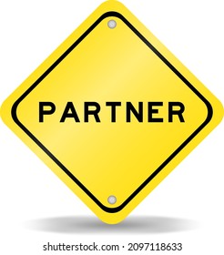 Yellow color transportation sign with word partner on white background