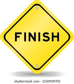 Yellow color transportation sign with word finish on white background