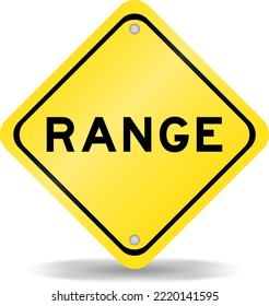 Yellow color transportation sign with word range on white background