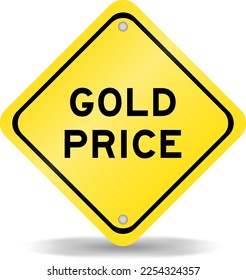 Yellow color transportation sign with word gold price on white background