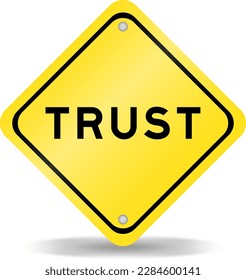 Yellow color transportation sign with word trust on white background