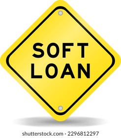 Yellow color transportation sign with word soft loan on white background