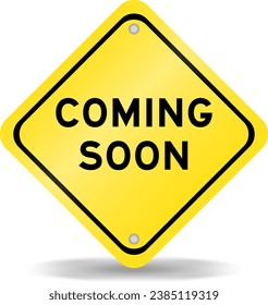 Yellow color transportation sign with word coming soon on white background