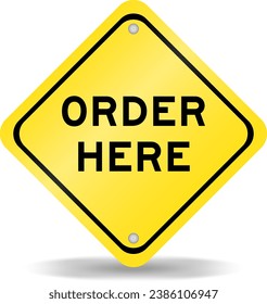 Yellow color transportation sign with word order here on white background