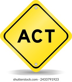 Yellow color transportation sign with word act on white background