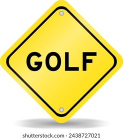 Yellow color transportation sign with word golf on white background