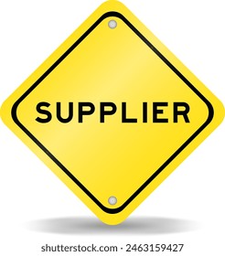 Yellow color transportation sign with word supplier on white background